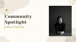 Community Spotlight Kathy In hye Park
