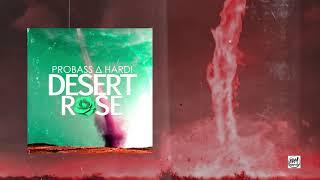 PROBASS ∆ HARDI - DESERT ROSE Official Audio