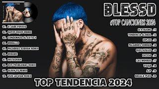 BLESSD EL BENDITO TENDENCIA 2024 - COLECCIÓN DE LAS CANCIONES MÁS ÉXITOS DE BLESSD 2024 - ÁLBUM 2024