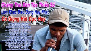 Liên Khúc Điểu Dũng Hay Nhất  Thương Ly Biệt - Điểu Dũng  Chàng Trai Dân Tộc Thiểu Số Có Giọng Hát