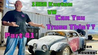 Part 41 1968 VW Radical Custom Ian Roussel Revises The Roof Line 