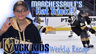 VGK Kids weekly recap 012119 - Marchessault’s HAT TRICK