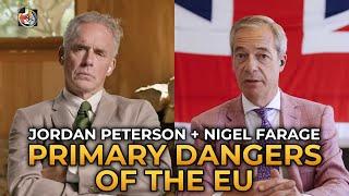 Jordan Peterson and Nigel Farage - The Primary Dangers of the EU