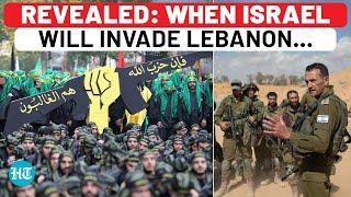 Revealed When Israel Army Will Invade Lebanon Attack Hezbollah Even As Gaza War Heats Up - Report