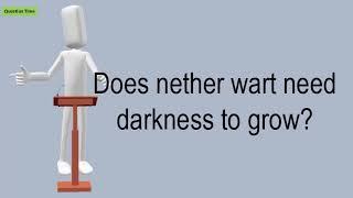 Does Nether Wart Need Darkness To Grow?