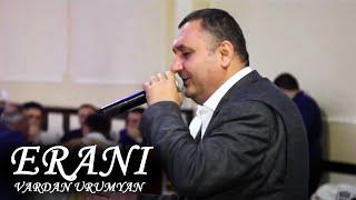Vardan Urumyan - Erani Official Music Video