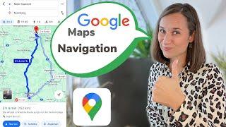 GOOGLE MAPS NAVIGATION - Schritt für Schritt Anleitung