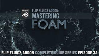 FLIP Fluids Addon  Mastering FOAM 3a