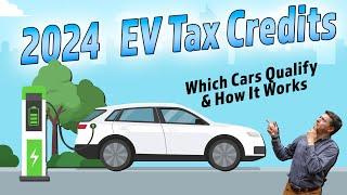 2024 EV Tax Credit Update - Every 20242025 EV & PHEV That Qualifies & How It Works