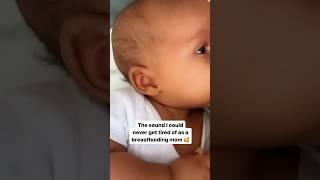 I could never get tired of this sound  #motherhood #breastfedbaby