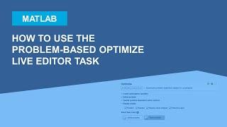 How to Use the Problem-Based Optimize Live Editor Task