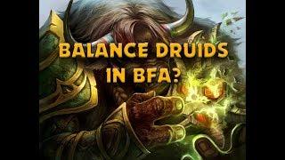 Balance Druid In Battle For Azeroth - Lets Talk