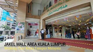  Berjalan di sekitar JAKEL MALL Kuala Lumpur Malaysia  The City Center Of Malaysia