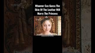 Whoever Can Guess The Skin Of The Leather Will Marry The Princess