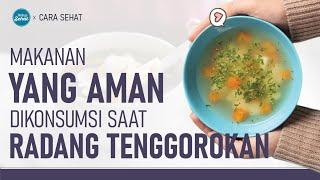 Makanan yang dianjurkan Saat Radang Tenggorokan  Hidup Sehat tvOne