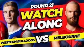 WESTERN BULLDOGS vs MELBOURNE  Round 21 2024 LIVE AFL Watchalong