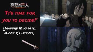 {AOT} “Yandere Love” Yandere Mikasa X Listener Ft Annie Leonhart