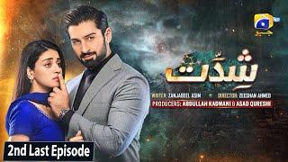 Shiddat 2nd Last Episode 53 Eng Sub - Muneeb Butt - Anmol Baloch - 6th August 2024 - HAR PAL GEO