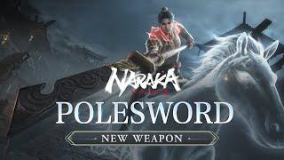 New Weapon Polesword  NARAKA BLADEPOINT