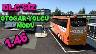 ETS 2 DLCSİZ OTOGAR ve YOLCU MODU 1.46  Mercedes Travego 17 SHD