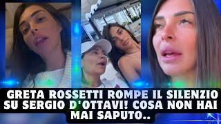 Greta Rossetti Rompe il Silenzio su Sergio DOttavi Cosa Non Hai Mai Saputo..