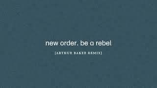 New Order - Be a Rebel Arthur Baker Remix