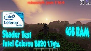 minecraft 1.16.4 shader test on Intel celeron b820 1.7ghz 4gb ram 512mb VRAM