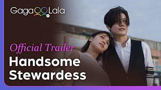 Handsome Stewardess  Official Trailer  You are guaranteed a LOL moment 