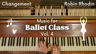 Piano Music for Ballet Class - Changement