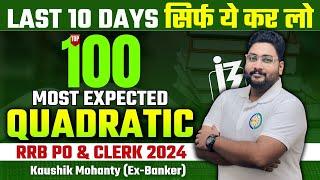 Ace RRB PO & Clerk in 10 Days  Top 100 Most Expected Quadratic Equations For RRB PO & Clerk 2024