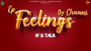 IF U TALK  FEELINGS  CHAANI  LATEST PUNJABI SONGS 2024  KAMEROCK FILMS