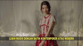 Lebih Modis dengan Batik Kontemporer Atau Modern C&R TV