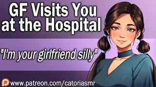 ASMR  Your Girlfriend Visits you at the Hospital Im your girlfriend silly Loopy Listener F4A