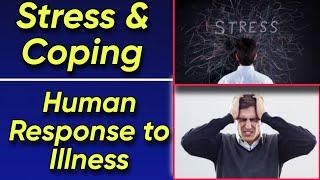 Stress & Coping  Human response to illness  FON semester ll  Tutor  Hanif khan