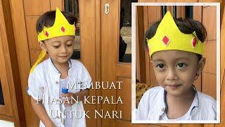 Tutorial Membuat Hiasan Kepala Untuk Nari dan Topi Karnaval