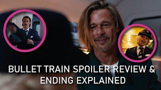 Bullet Train Spoiler Review & Ending Explained