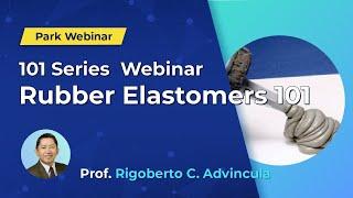 Park Systems Webinar Rubber Elastomers 101