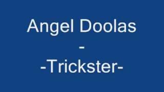 Angel Doolas   Trickster