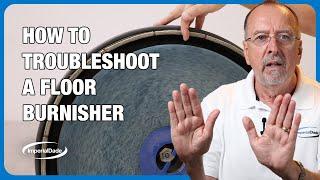 How to Troubleshoot a Floor Burnisher