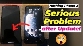 Serious Problem after Nothing Phone 2 Software Update 