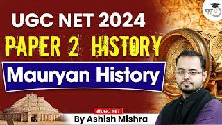 UGC NET 2024  UGC NET Paper 2 History  Mauryan History  Ashish Mishra