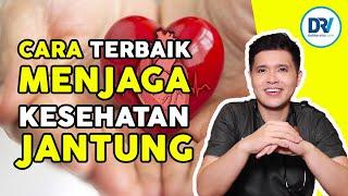 Dr Vito  Cara Terbaik Menjaga Kesehatan Jantung Yang Wajib Kamu Tahu 