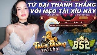 tài xỉu online b52 club  Mẹo chuyển THUA thành THẮNG với mẹo tài xỉu online b52 club này cực thơm