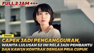 FULL KISAH WANITA LULUSAN S2 YANG JADI PEMBANTU DI RUMAH PRIA CULUN  DRAMA ROMANTIS SUB INDO