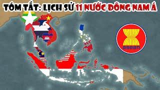 FULL Lịch sử hình thành 11 nước Đông Nam Á - Chi tiết & đầy đủ trong 130 phút  Tóm tắt lịch sử