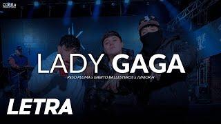 Lady Gaga  Peso Pluma x Gabito Ballesteros x Junior H  LETRA  LYRICS