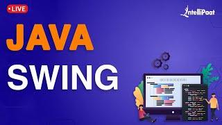 Java Swing For Beginners  What is Java Swing  Java Swing Tutorial  Intellipaat