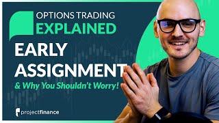 Early Assignment in Options Trading Why You Shouldnt Worry