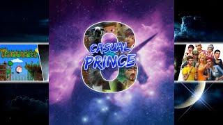 CasualPrince8 - My Gaming Channel