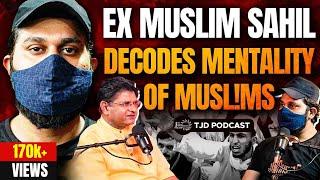 Ex Muslim Sahil Decodes Mentality of Muslims  Israel-Gaza Conflict Because of Islam?  TJDPodcast22